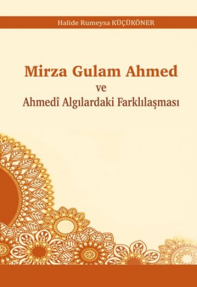 Mirza Gulam Ahmed ve Ahmedî Algılardaki Farklılaşması