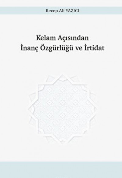 Kelam Açısından İnanç Özgürlüğü ve İrtidat