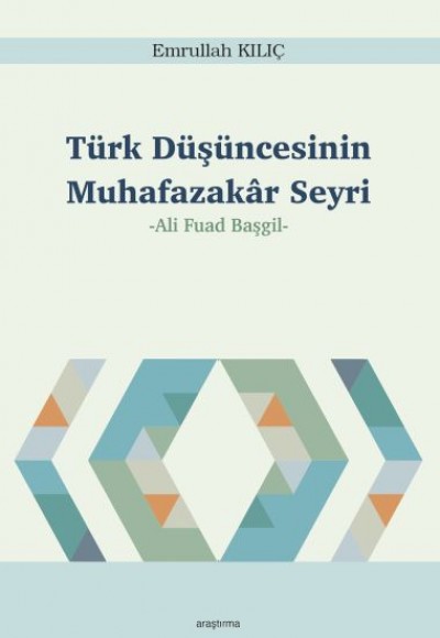 Türk Düşüncesinin Muhafazakâr Seyri