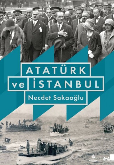 Atatürk ve İstanbul (Ciltli)