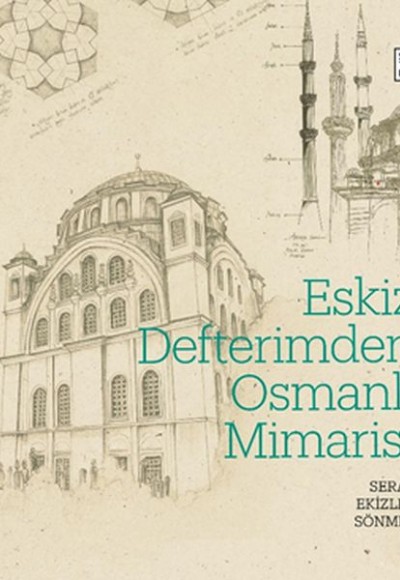 Eskiz Defterimden Osmanlı Mimarisi