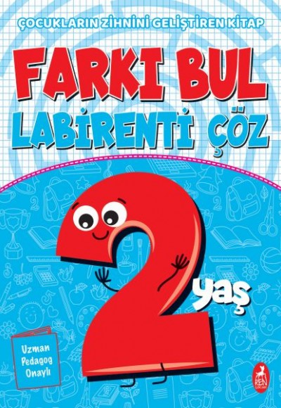 Farkı Bul Labirenti Çöz 2 Yaş - Çocukların Zihnini Geliştiren Kitap