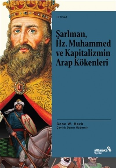 Şarlman, Hz. Muhammed ve Kapitalizmin Arap Kökenle