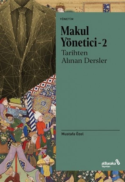 Makul Yönetici - 2: Tarihten Alınan Dersler