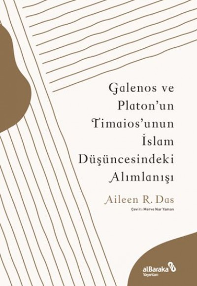 Galenos ve Platon’un Timaios’unun İslam Düşüncesindeki Alımlanışı