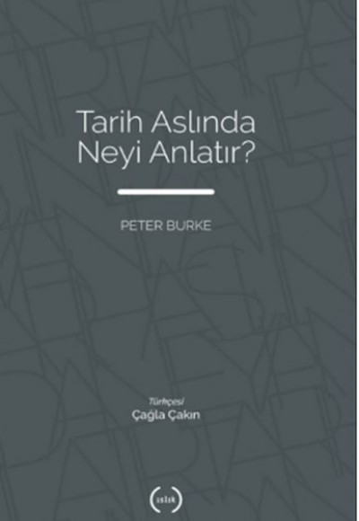 Tarih Aslında Neyi Anlatır