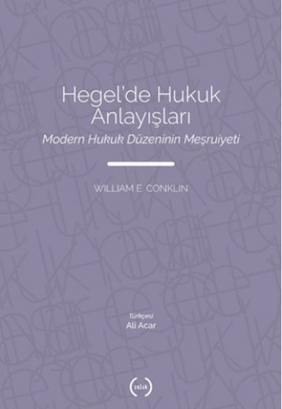 Hegel’de Hukuk Anlayışları Hegel’de Hukuk Anlayışları