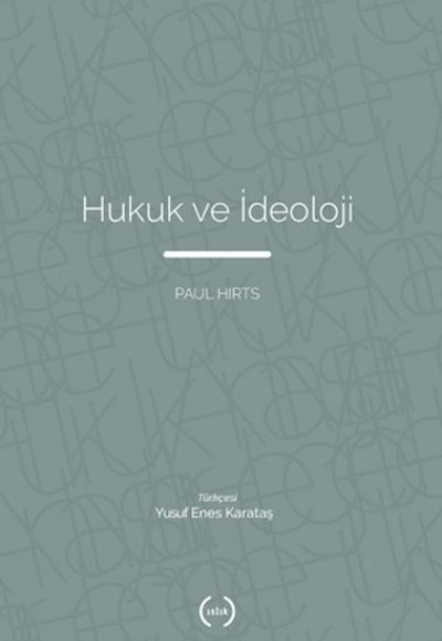 Hukuk ve İdeoloji Hukuk ve İdeoloji