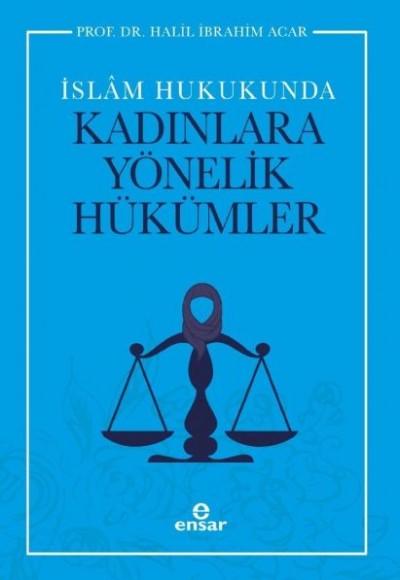 İslam Hukukunda Kadınlara Yönelik Hükümler