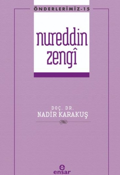 Önderlerimiz 15 - Nureddin Zengi