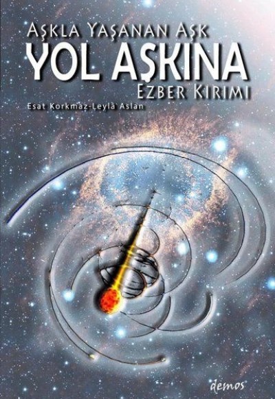 Aşkla Yaşanan Aşk Yol Aşkına
