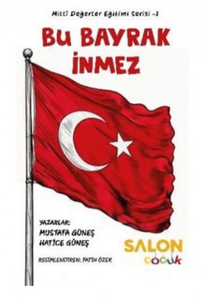 Bu Bayrak İnmez
