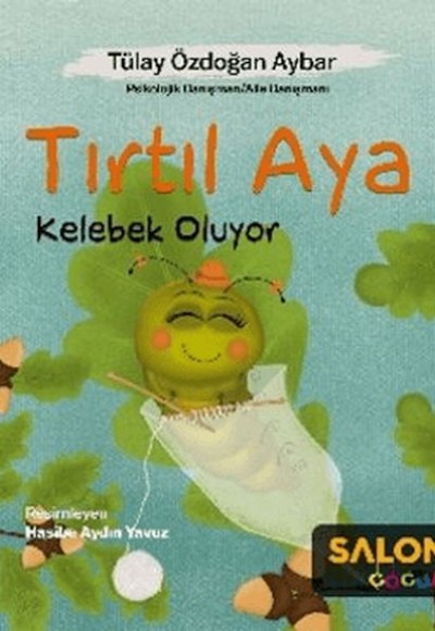 Tırtıl Aya Kelebek Oluyor