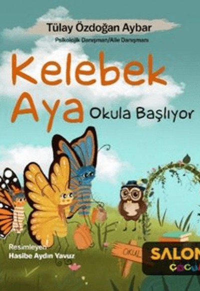 Kelebek Aya Okula Başlıyor