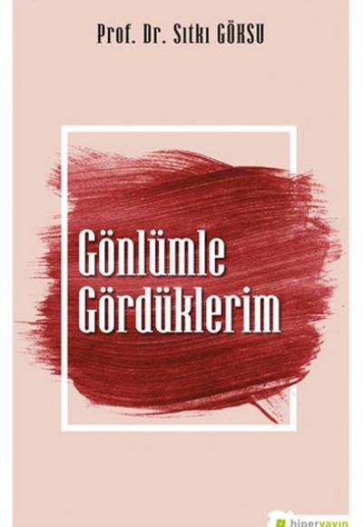 Gönlümle Gördüklerim