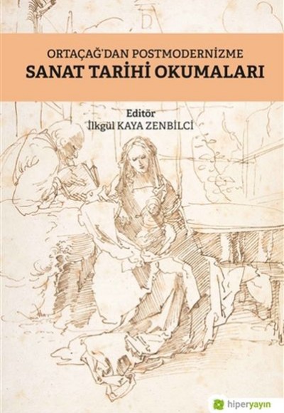 Ortaçağ’dan Postmodernizme Sanat Tarihi Okumaları