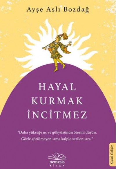 Hayal Kurmak İncitmez