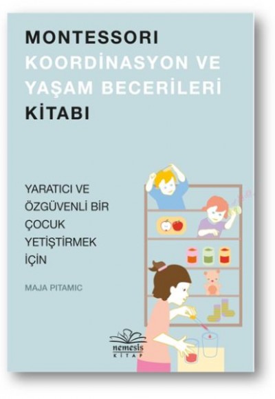 Montessori Koordinasyon ve Yaşam Becerileri Kitabı