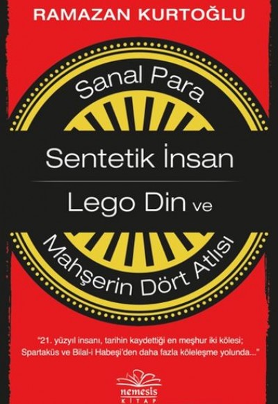 Sanal Para-Sentetik İnsan-Lego Din ve Mahşerin Dört Atlısı