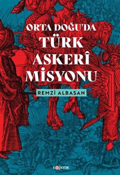 Ortadoğu’da Türk Askeri Misyonu