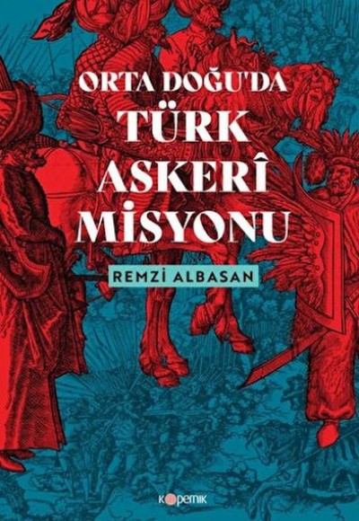 Ortadoğu’da Türk Askeri Misyonu