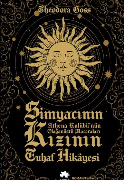 Simyacının Kızının Tuhaf Hikayesi - Athena Kulübü’nün Olağanüstü Maceraları-Birinci Kitap