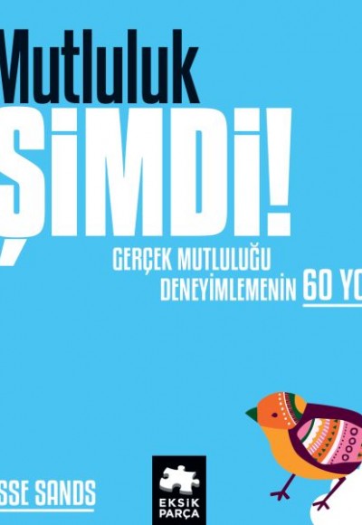 Mutluluk Şimdi!