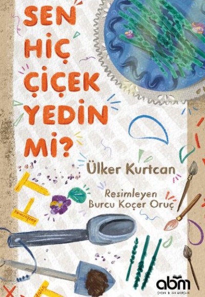 Sen Hiç Çiçek Yedin Mi?