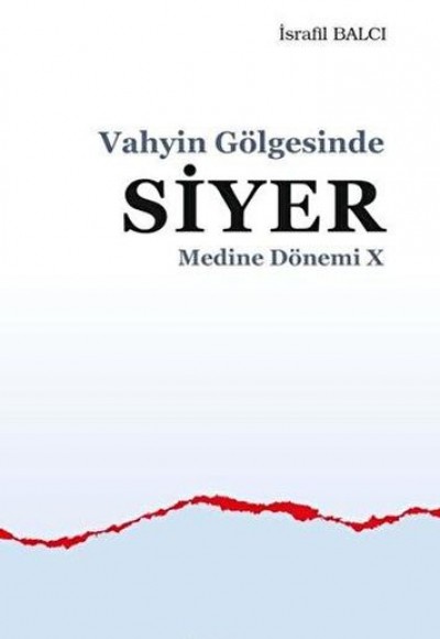 Vahyin Gölgesinde Siyer - Medine Dönemi 10