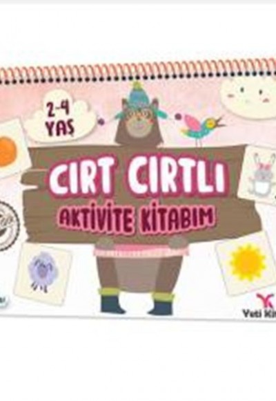 Cırt Cırtlı Aktivite Kitabım : 2-4 Yaş