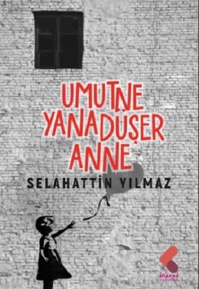 Umut Ne Yana Düşe Anne