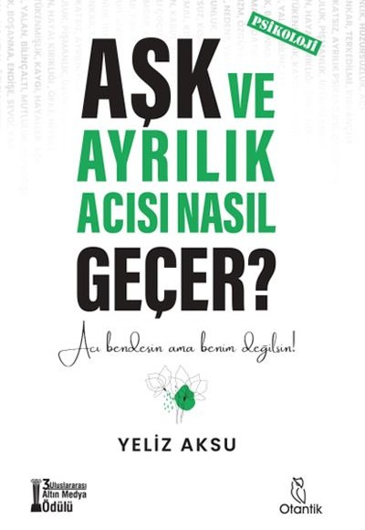 Aşk ve Ayrılık Acısı Nasıl Geçer?