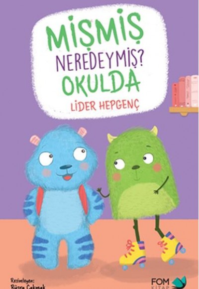 Mişmiş Neredeymiş? Okulda