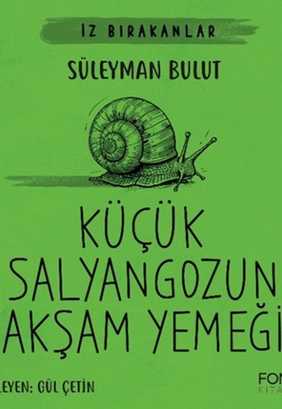 Küçük Salyangozun Akşam Yemeği
