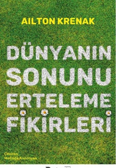 Dünyanın Sonunu Erteleme Fikirleri