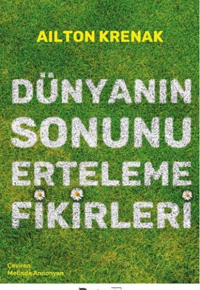 Dünyanın Sonunu Erteleme Fikirleri