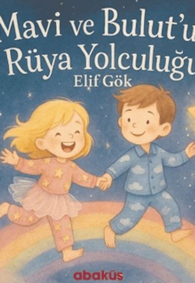 Mavi ve Bulut'un Rüya Yolculuğu Mavi ve Bulut'un Rüya Yolculuğu
