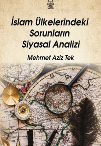 İslam Ülkelerindeki Sorunların Siyasal Analizi