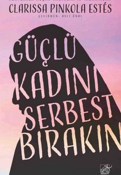 Güçlü Kadını Serbest Bırakın