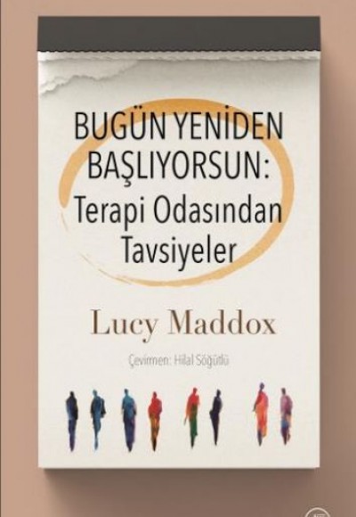 Bugün Yeniden Başlıyorsun: Terapi Odasından Tavsiyeler