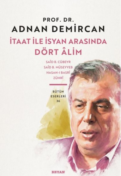 İtaat ile İsyan Arasında Dört Alim