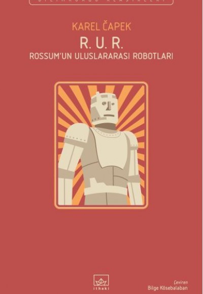 R. U. R. - Rossum’un Uluslararası Robotları