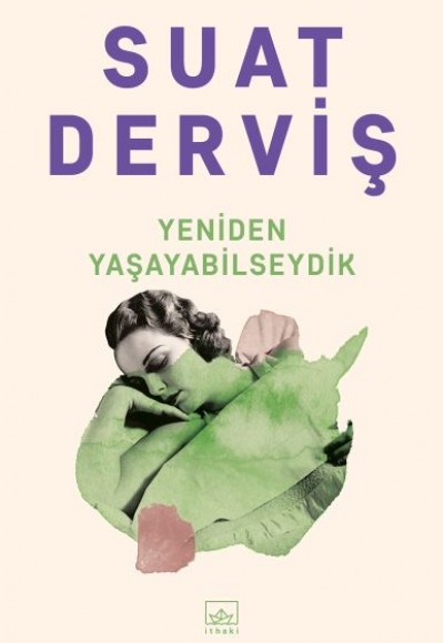 Yeniden Yaşayabilseydik