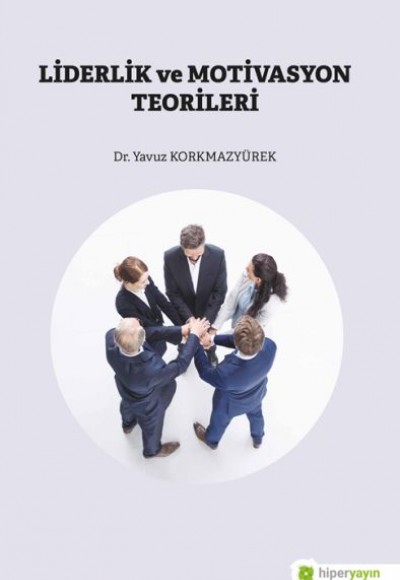 Liderlik ve Motivasyon Teorileri