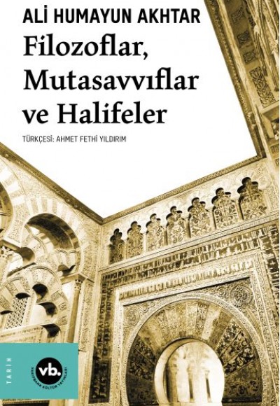 Filozoflar, Mutasavvıflar, Halifeler