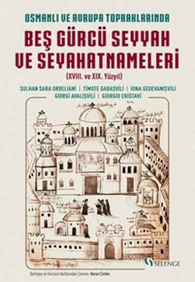 Osmanlı Ve Avrupa Topraklarında Beş Gürcü Seyyah