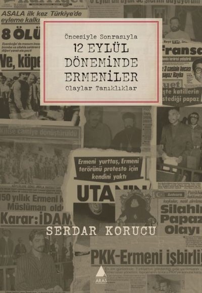 Öncesiyle Sonrasıyla 12 Eylül Döneminde Ermeniler Olaylar Tanıklıklar