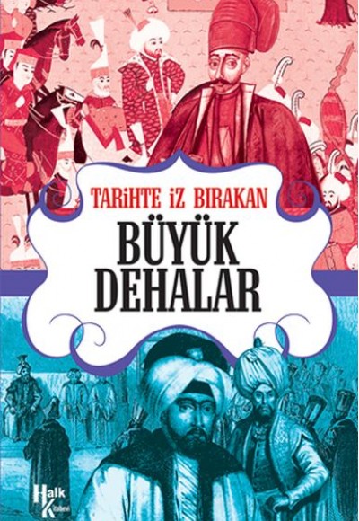 Tarihte İz Bırakan Büyük Dehalar