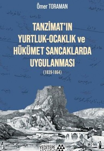 Tanzimat'ın Yurtluk - Ocaklık ve Hükümet Sancaklarda Uygulanması