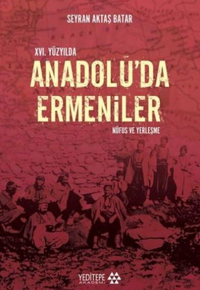 16. Yüzyılda Anadolu’da Ermeniler